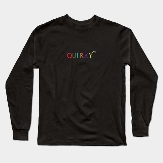 Quirky Type: Quirky Long Sleeve T-Shirt by Stonework Design Studio